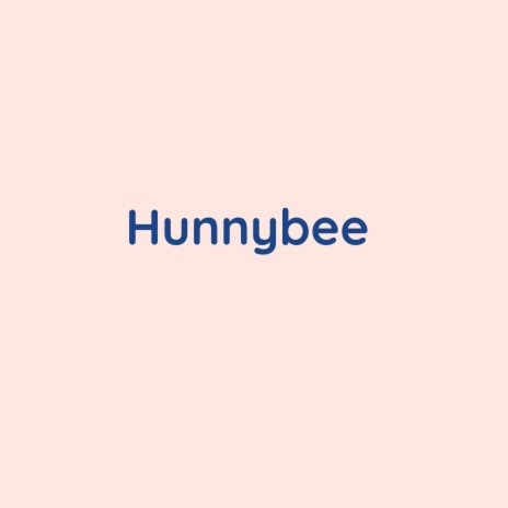 Hunnybee | Boomplay Music