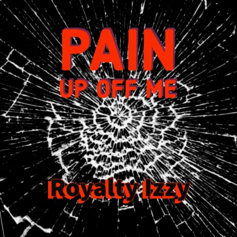 Pain Off Of Me | Boomplay Music