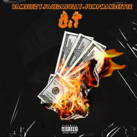 O.T ft. FaceDaBully & JumpmanDeeTee | Boomplay Music