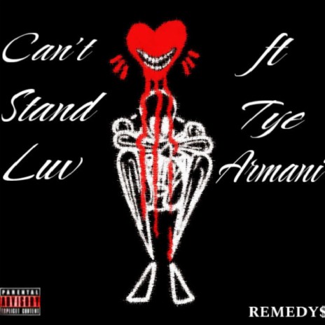 Can't Stand Luv ft. TyeArmani | Boomplay Music