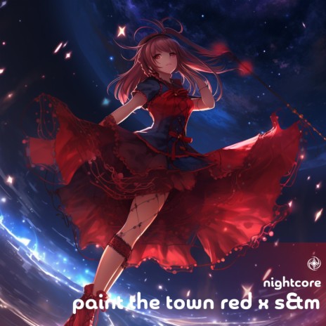 Paint The Town Red X S&M (Nightcore) | Boomplay Music