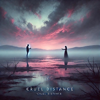 Cruel Distance