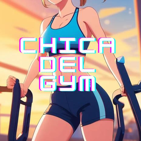 Chica del gym | Boomplay Music