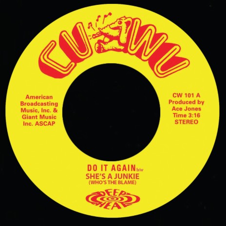 Deep Heat / Do It Again b/w She's A Junkie (Who's The Blame) Deep Heat / Do It Again b/w She's A Junkie (Who's The Blame)