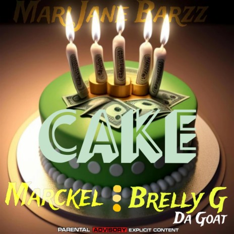 Cake ft. Marckel & Brelly G Da Goat | Boomplay Music