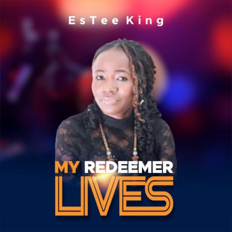 My Redeemer Lives | Boomplay Music