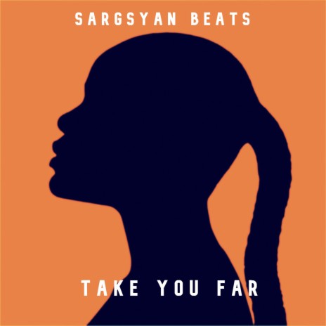 Take You Far | Boomplay Music