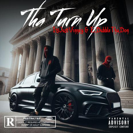 Tha Turn Up ft. E.DubbleThaDon | Boomplay Music