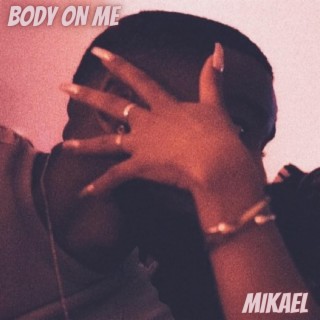 BODY ON ME