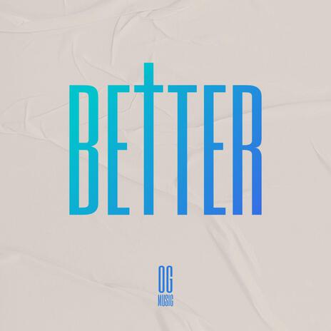 Better | Boomplay Music