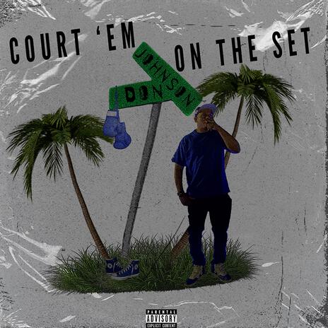 Court' em On The Set | Boomplay Music