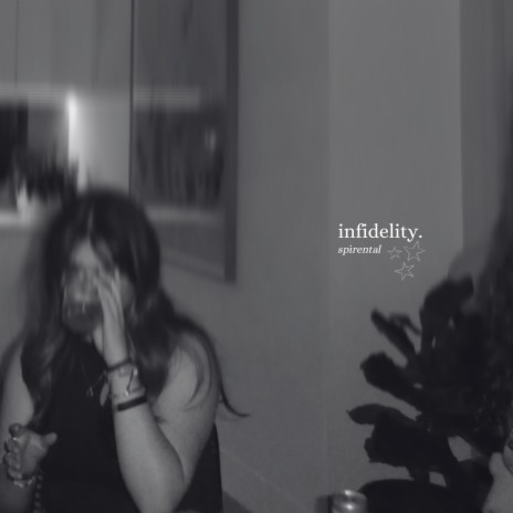 infidelity | Boomplay Music