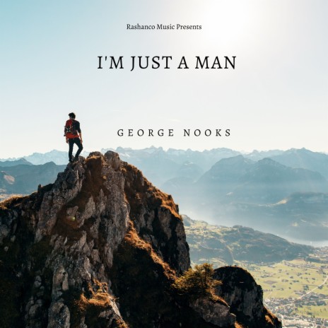 I'm Just A Man | Boomplay Music