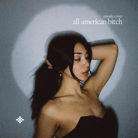 All-american Bitch (Cover) ft. capella | Boomplay Music