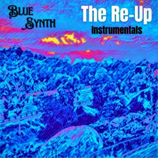 The Re-Up Instrumentals