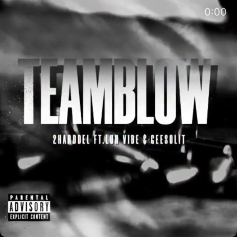 Team Blow ft. 2HardDel & Luh Vibe | Boomplay Music