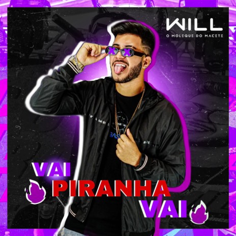 Vai Piranha Vai ft. Mc Gw | Boomplay Music