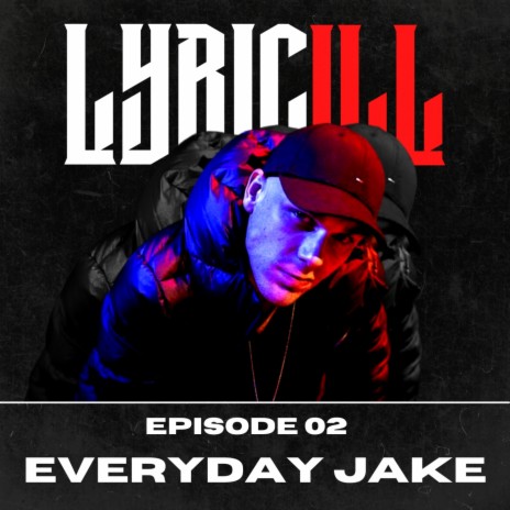 Episode 02 ft. Everyday Jake | Boomplay Music
