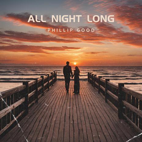 ALL NIGHT LONG | Boomplay Music