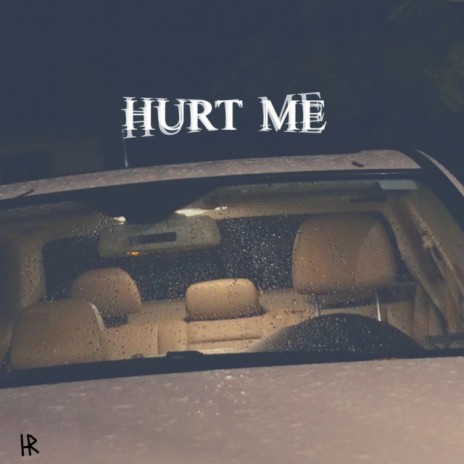 HURT ME | Boomplay Music