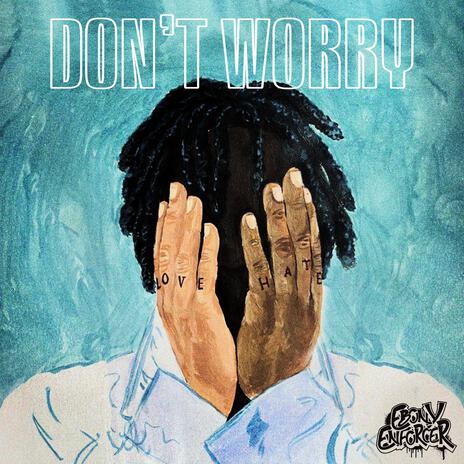 Don't Worry | Boomplay Music