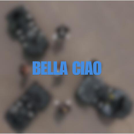 BELLA CIAO | Boomplay Music