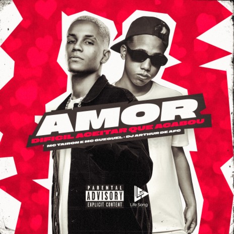 Amor Dificil Aceitar que Acabou ft. MC Gueguel & Arthur de AFC | Boomplay Music