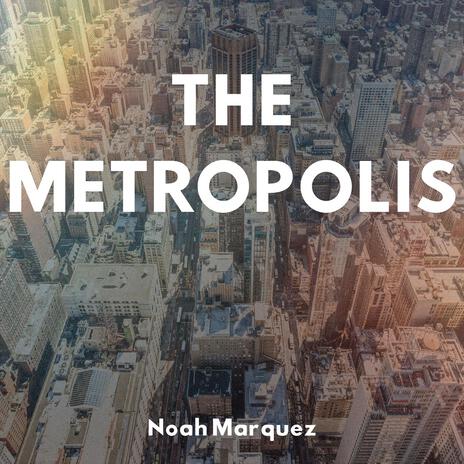 The Metropolis | Boomplay Music