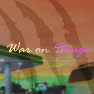 War on Drugs (B-Side)