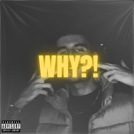 WHY?! | Boomplay Music