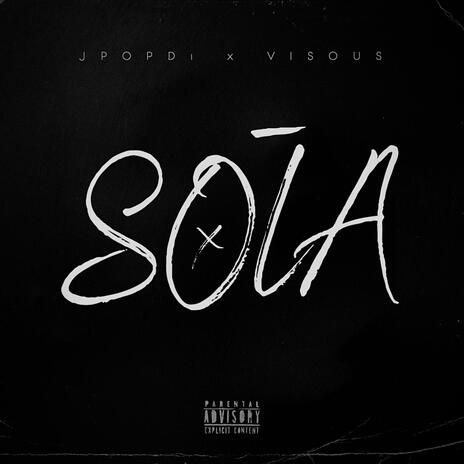 SOLA ft. Visous Eye | Boomplay Music