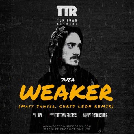 Weaker (Chris Leon & Matt Sawyer Remix) ft. Juza, Matt Sawyer & Mavee | Boomplay Music