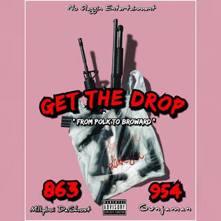 Get the Drop ft. Gunja Man lyrics | Boomplay Music