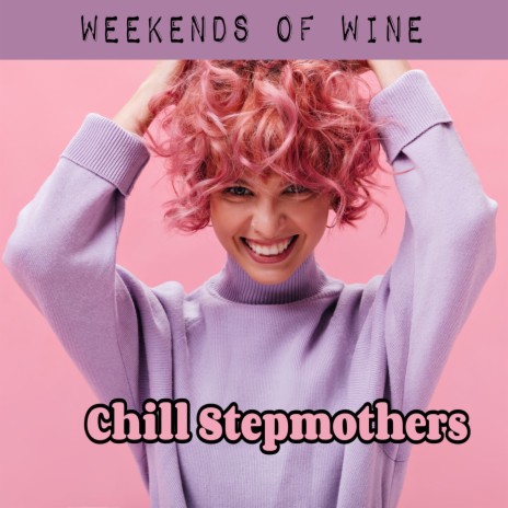 Weekends of Wine | Boomplay Music