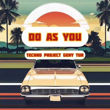 Do as You ft. Geny Tur | Boomplay Music