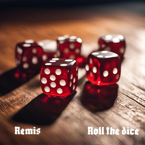 Roll the Dice | Boomplay Music