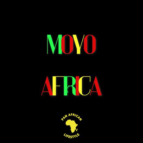 Moyo Africa | Boomplay Music