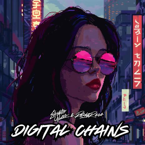 Digital Chains | Boomplay Music