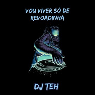 Vou Viver Só De Revoadinha