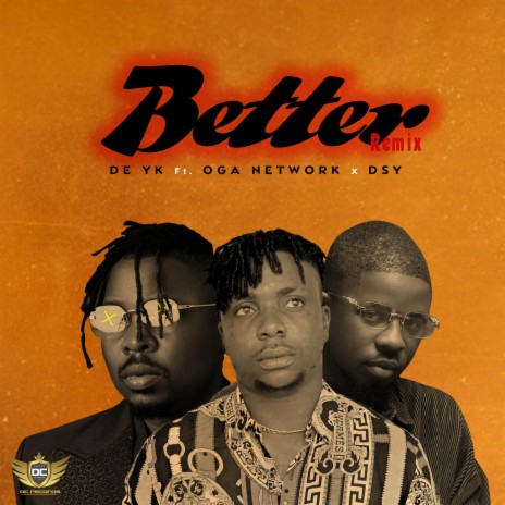 Better (Remix) ft. Oga Network & DSY | Boomplay Music