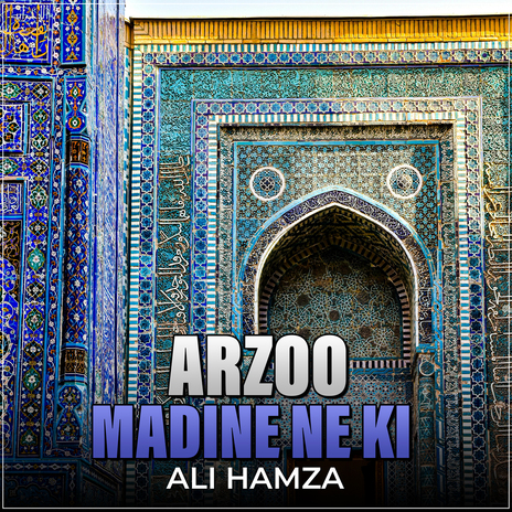 Arzoo Madine Ne Ki | Boomplay Music