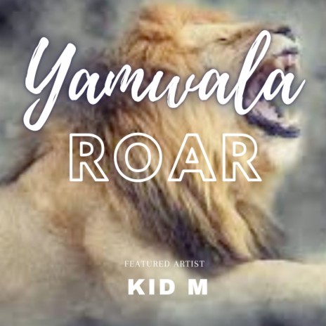 Yamwala ft. KidM Roar | Boomplay Music