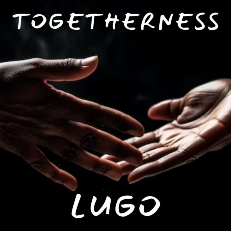 Togetherness | Boomplay Music