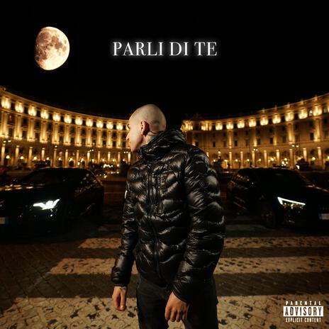 Parli di te ft. Xela Baby | Boomplay Music