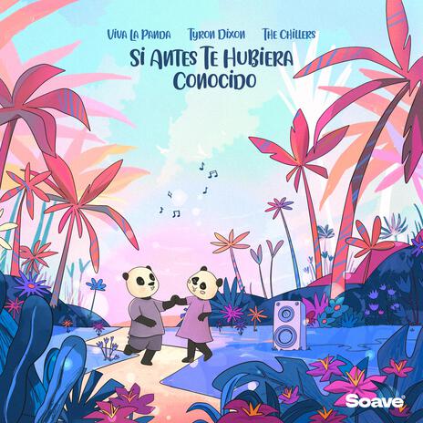 Si Antes Te Hubiera Conocido ft. Tyron Dixon & The Chillers | Boomplay Music