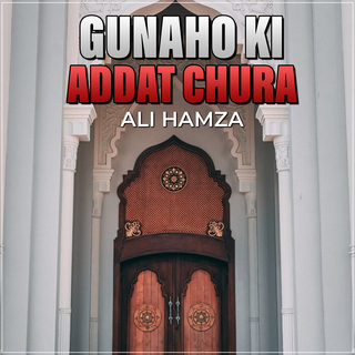 Gunaho Ki Addat Chura