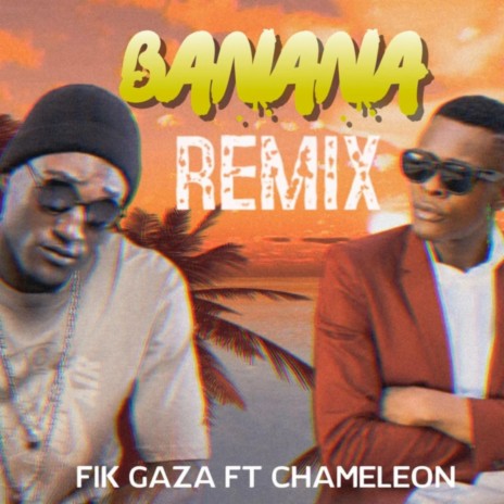 Banana (Remix) ft. Fik Gaza | Boomplay Music