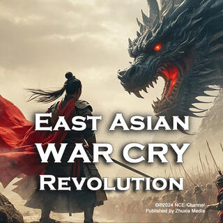 East Asian War Cry: Revolution