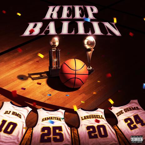 Keep Ballin ft. Zoe Osama, LaRussell & Kamaiyah | Boomplay Music