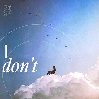 I Don't lyrics | Boomplay Music